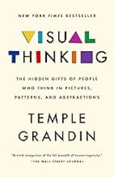 Temple Grandin: Visual Thinking. The hidden gifts of people who think in pictures, patterns and abstractions - Buchcover. Gesehen bei speakture.
